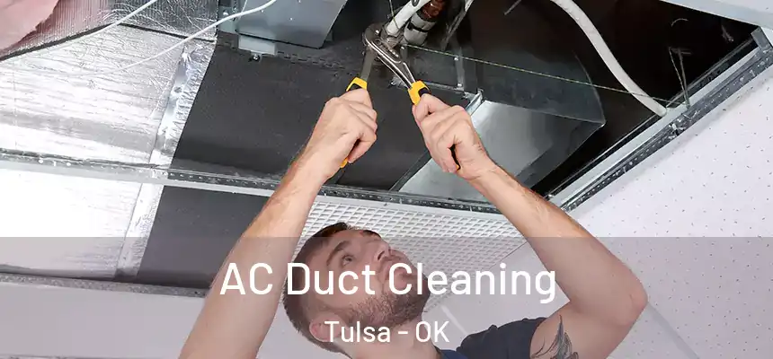 AC Duct Cleaning Tulsa - OK