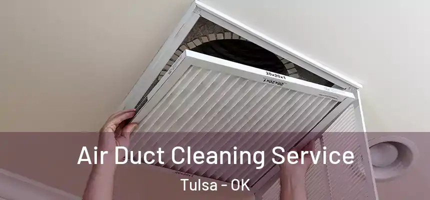Air Duct Cleaning Service Tulsa - OK