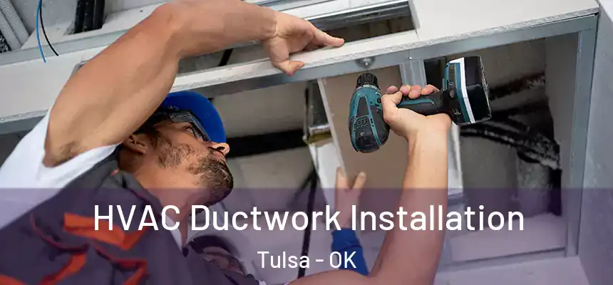 HVAC Ductwork Installation Tulsa - OK