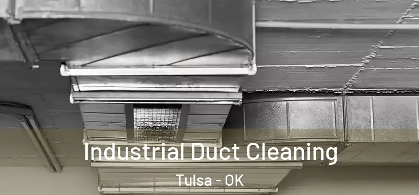 Industrial Duct Cleaning Tulsa - OK